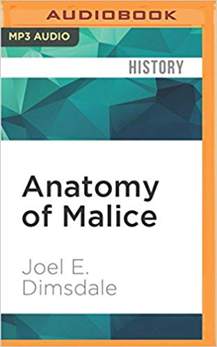 Anatomy of Malice Audiobook by Joel E. Dimsdale Free