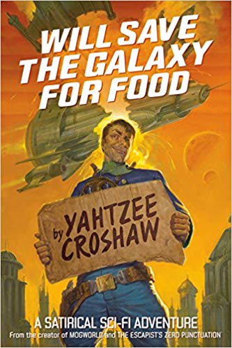 Will Save the Galaxy for Food Audiobook by Yahtzee Croshaw Free